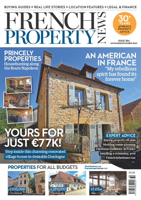 French Property News Issue 384 (November/December 2023)