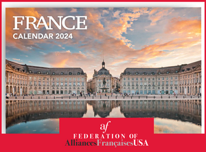 FRANCE Calendar 2024 (US and Canada delivery) Alliances-Francaises USA